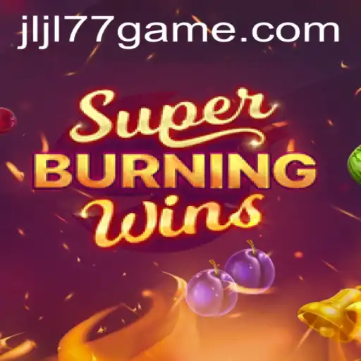 Exploring the Thrills of SuperBurningWins - The Ultimate Gaming Experience